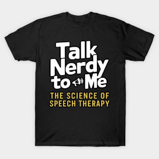 Talk Nerdy to me T-Shirt